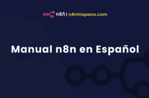 Manual n8n en Español: